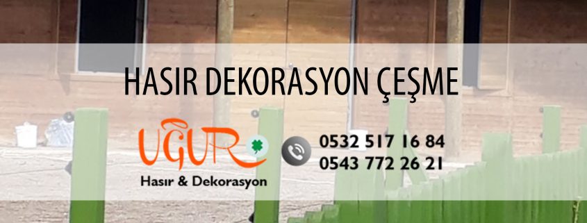 Çeşme Hasır Dekorasyon