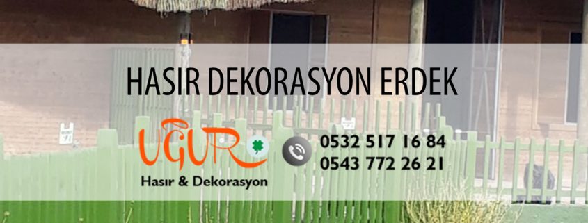 Erdek Hasır Dekorasyon